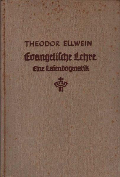 Evangelische Lehre : Eine Laiendogmatik.
