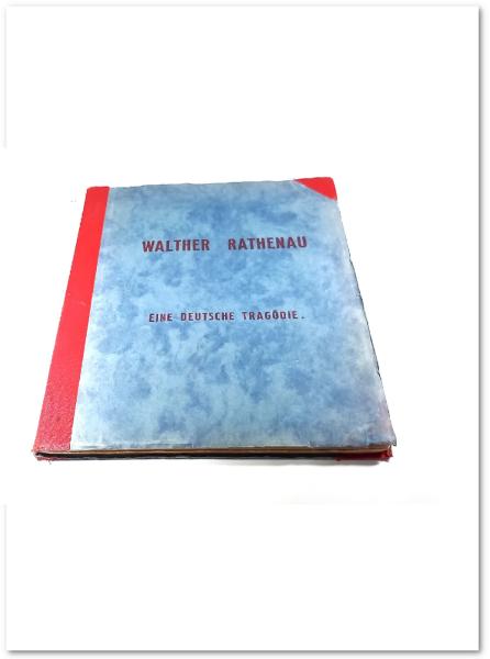 Walther Rathenau. Eine deutsche Tragödie.