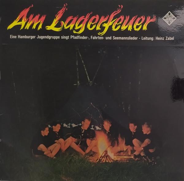 Am Lagerfeuer - Eine Hamburger Jugendgruppe Singt Pfadfinder- Fahrten- Und Seemannslieder [Vinyl, LP]