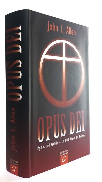 Opus Dei : Mythos und Realität - ein Blick hinter die Kulissen.