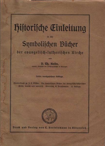 Historische Einleitung in die Symbolischen Bücher der evangelisch-lutherischen Kirche.