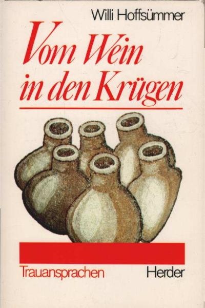 Vom Wein in den Krügen : Trauansprachen.