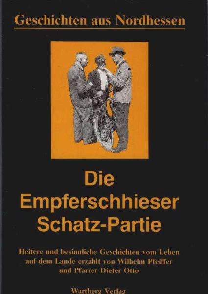 Geschichten aus Nordhessen; Teil: Die Empferschhieser Schatz-Partie