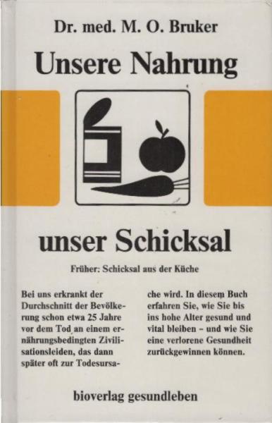 Unsere Nahrung - unser Schicksal