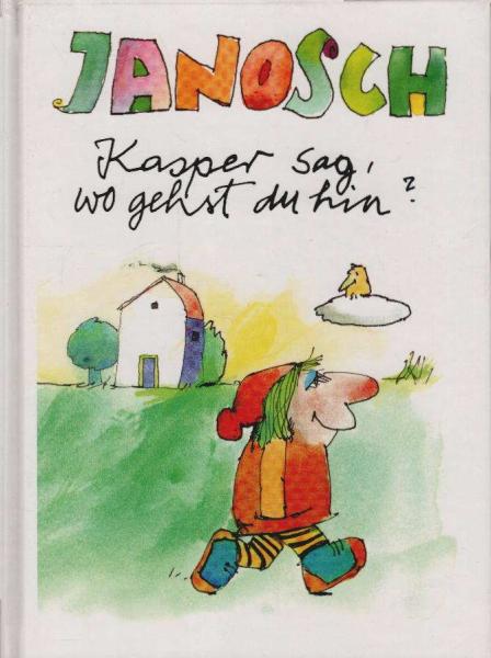 Kasper sag, wo gehst du hin?