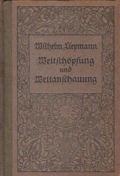 Weltschöpfung und Weltanschauung.