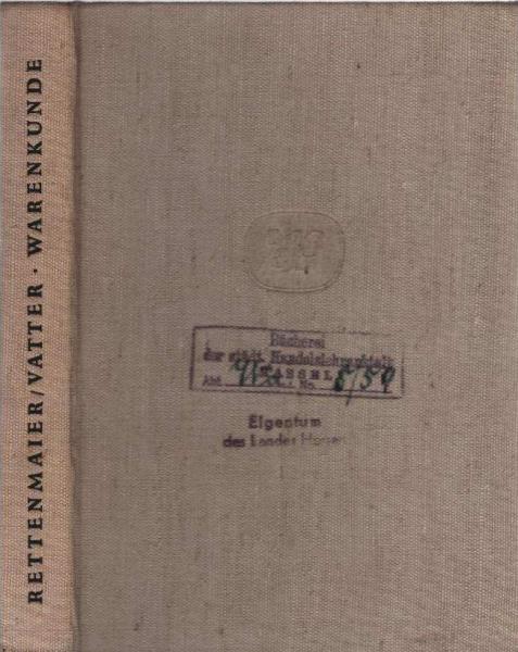 Warenkunde : Mit Einschluss der Technologie.