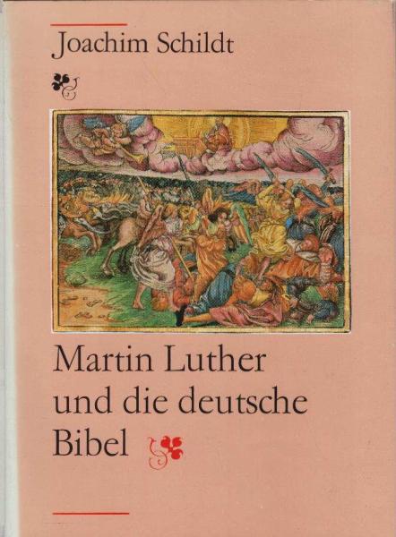Martin Luther und die deutsche Bibel.