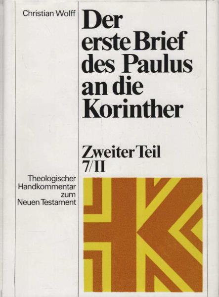 Der erste Brief des Paulus an die Korinther; Teil: Teil 2., Auslegung der Kapitel 8 - 16.