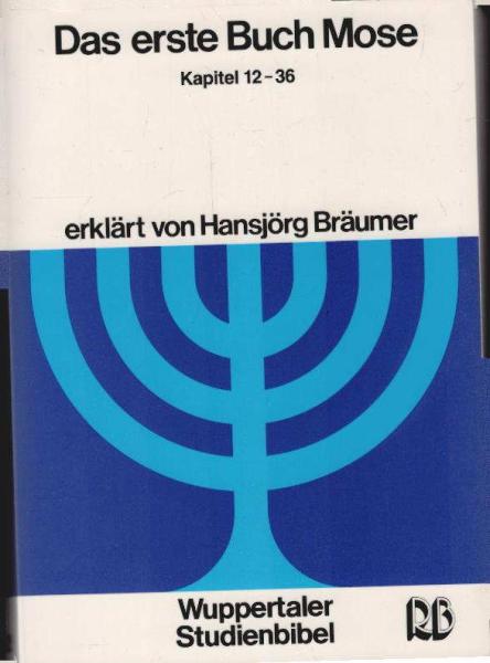 Das erste Buch Mose; Teil 2., Kapitel 12 bis 36