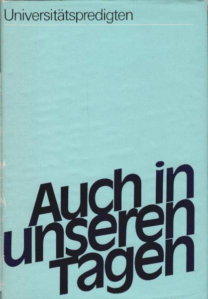 Auch in unseren Tagen : Predigten in d. Universitätskirche zu Rostock.