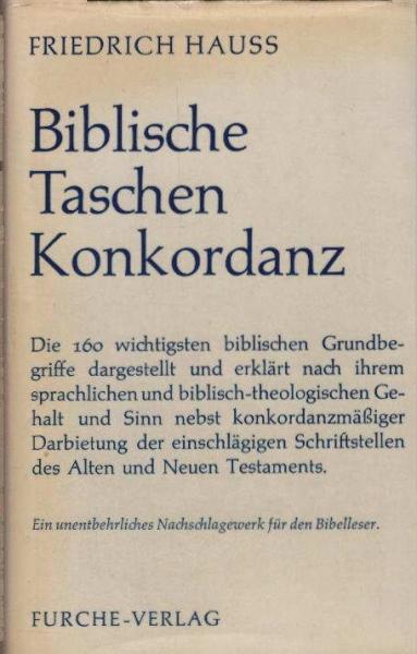 Biblische Taschenkonkordanz : Darstellung u. Erl. d. wichtigsten bibl. Begriffe.