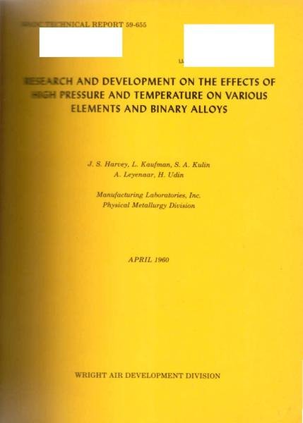 Research and Development on the Effects of High Pressure and Temperature on Various Elements and Binary Alloys. April 1960.