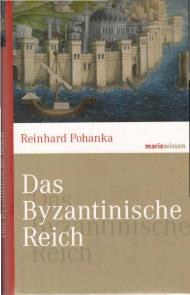 Das Byzantinische Reich.