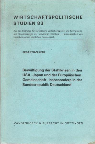 Bewältigung der Stahlkrisen in den USA, Japan und der Europäischen Gemeinschaft, insbesondere in der Bundesrepublik Deutschland.