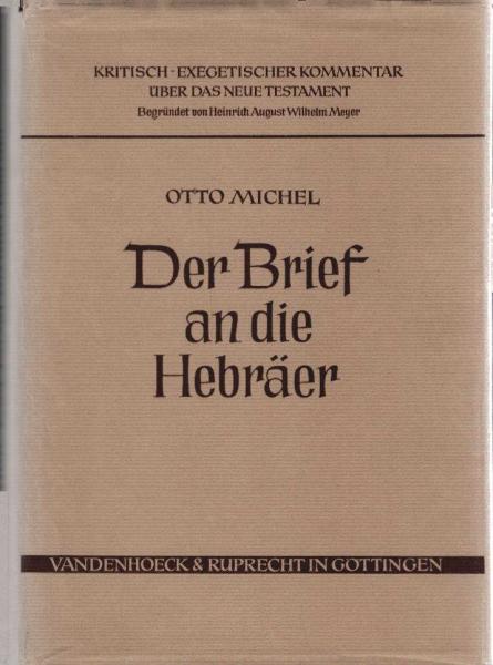 Der Brief an die Hebräer : Übers. u. erklärt.