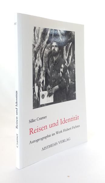 Reisen und Identität : Autogeographie im Werk Hubert Fichtes.
