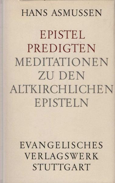 Epistelpredigten : Meditationen zu den altkirchlichen Episteln.