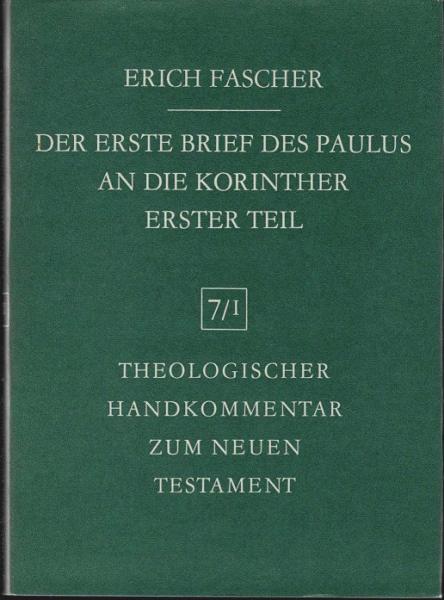 Der erste Brief des Paulus an die Korinther; Teil: Teil 1., Einführung und Auslegung der Kapitel 1 - 7.