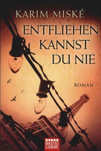 Entfliehen kannst du nie : Roman.