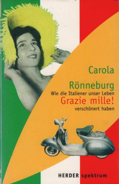 Grazie mille!. Wie die Italiener unser Leben verschönert haben.