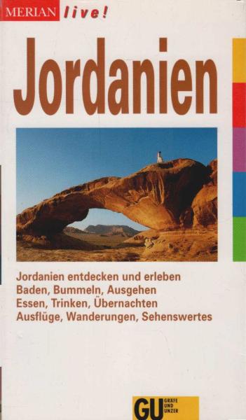 Jordanien : [Jordanien entdecken und erleben ; Baden, Bummeln, Ausgehen ; Essen, Trinken, Übernachten ; Ausflüge, Wanderungen, Sehenswertes].