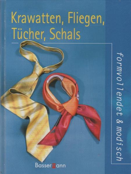 Krawatten, Fliegen, Tücher, Schals : formvollendet & modisch.