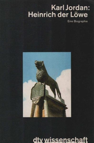 Heinrich der Löwe : eine Biographie.