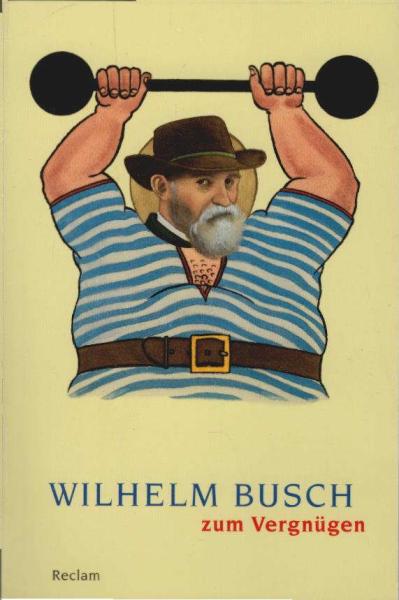 Wilhelm Busch zum Vergnügen.