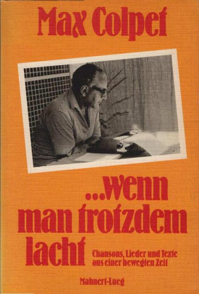 Wenn man trotzdem lacht : Chansons, Lieder u. Texte aus e. bewegten Zeit.