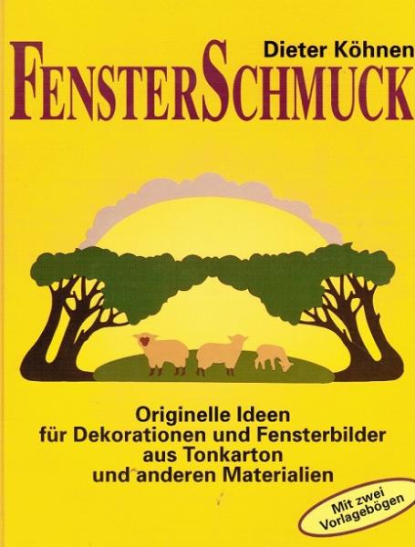 Fensterschmuck : originelle Ideen für Dekorationen und Fensterbilder aus Tonkarton und anderen Materialien.