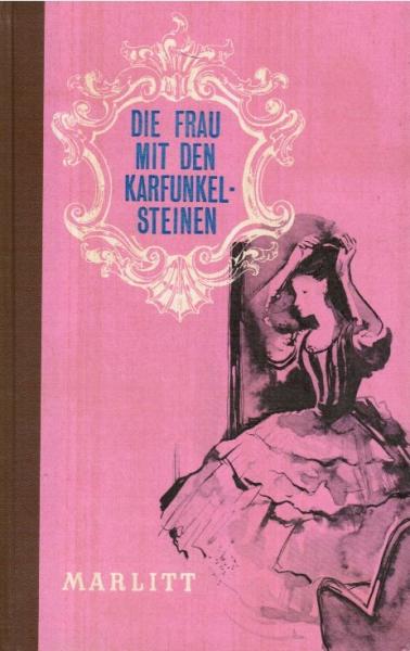 Die Frau mit den Karfunkelsteinen.