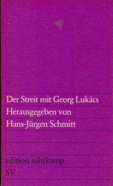 Der Streit mit Georg Lukács.
