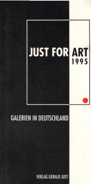 Just for Art 1995. Galerien in Deutschland.