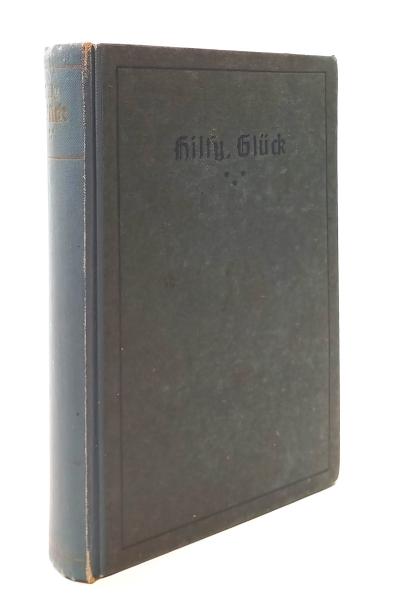 Hilty, Carl: Glück; Teil: T. 3