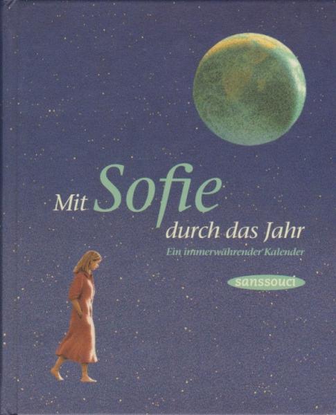 Mit Sofie durch das Jahr : ein immerwährender Kalender