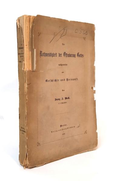 Die Nothwendigkeit der Offenbarung Gottes nachgewiesen aus Geschichte und Vernunft.