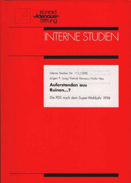 Auferstanden aus Ruinen ...? : Die PDS nach dem Super-Wahljahr 1994.