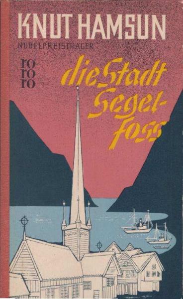 Die Stadt Segelfoss : Roman.