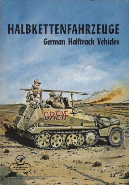 Halbkettenfahrzeuge. German Halftrack Vehicles