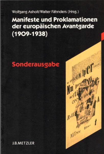 Manifeste und Proklamationen der europäischen Avantgarde : (1909 - 1938).