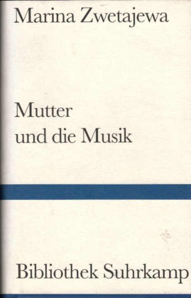 Mutter und die Musik : autobiograph. Prosa.