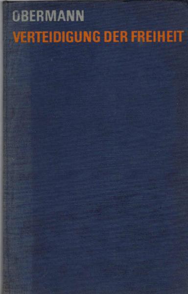 Verteidigung der Freiheit : Idee, Weltstrategie, Bundeswehr ; Ein Handbuch.