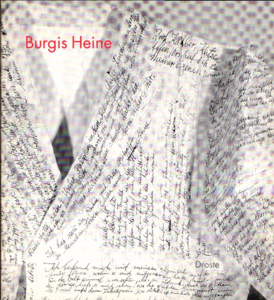 Burgis Heine, Burgi Kühnemann : Heinrich Heine - Buchkunst und Installationen ; Heinrich-Heine-Institut Düsseldorf, 18. Februar - 20. April 1997 ... Museum für Kunsthandwerk Frankfurt am Main, 2. Oktober 1997 - 18. Januar 1998.