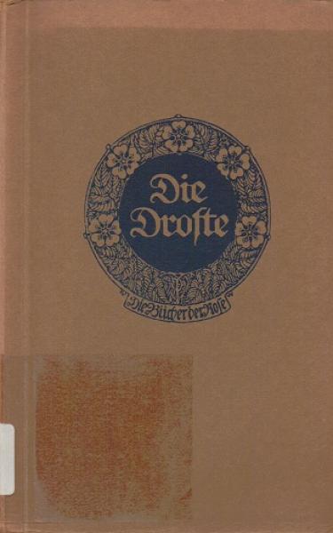 Die Droste. Annette Freiin von Droste-Hülshoff. Briefe, Gedichte, Erzählungen.