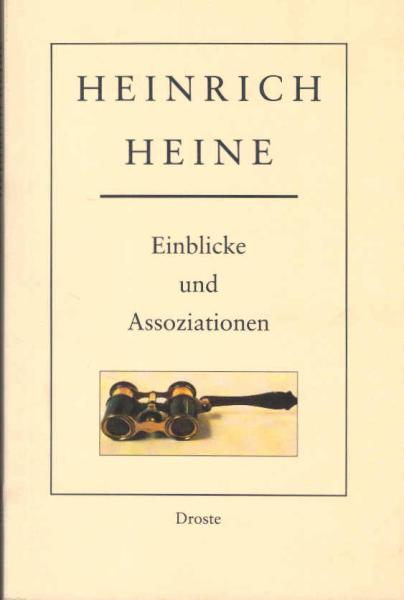 Heinrich Heine, Einblicke und Assoziationen; Teil: Teil 1., Einführende Beiträge