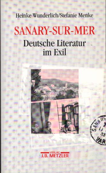 Sanary-sur-Mer : deutsche Literatur im Exil.