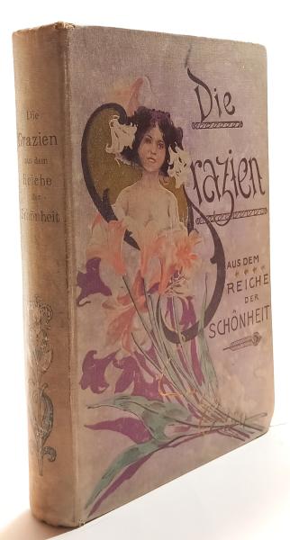 Die Grazien aus dem Reiche der Schönheit und Freude. Teil 1: Anthologie mit Gedichten, Erzählungen, Witzen.