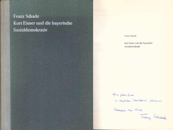 Kurt Eisner und die bayerische Sozialdemokratie.