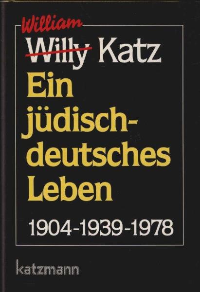Ein jüdisch-deutsches Leben : 1904 - 1939 - 1978.